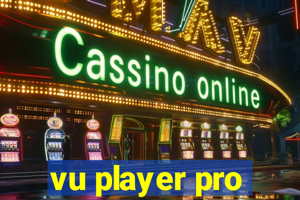vu player pro