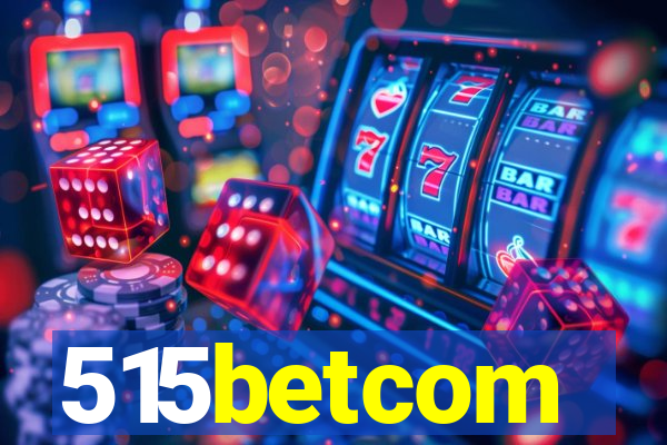 515betcom
