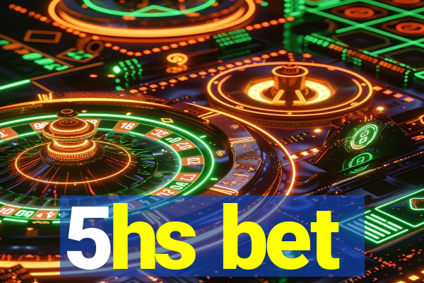 5hs bet