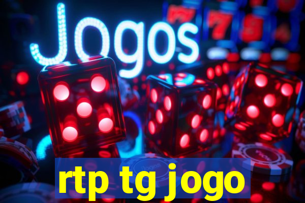 rtp tg jogo