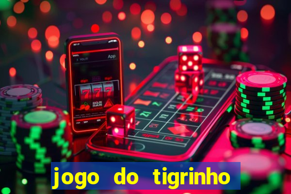 jogo do tigrinho teste gratis