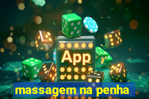 massagem na penha
