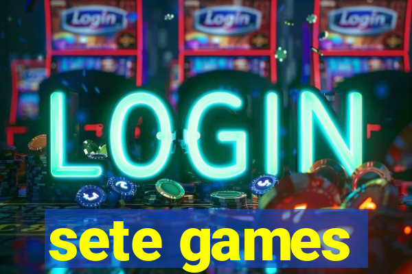 sete games