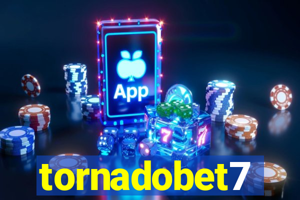 tornadobet7