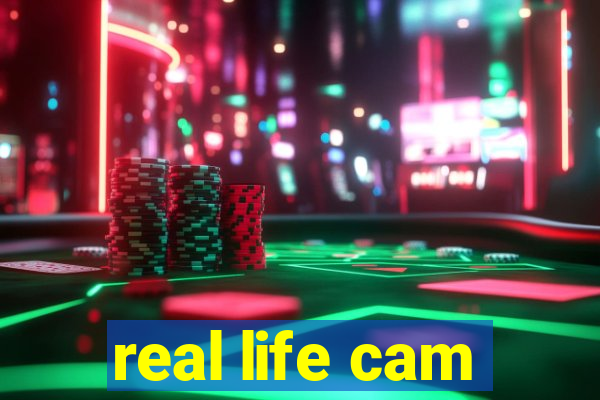 real life cam
