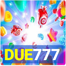 DUE777