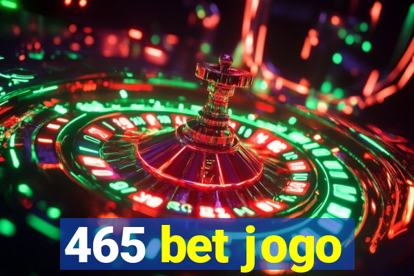 465 bet jogo