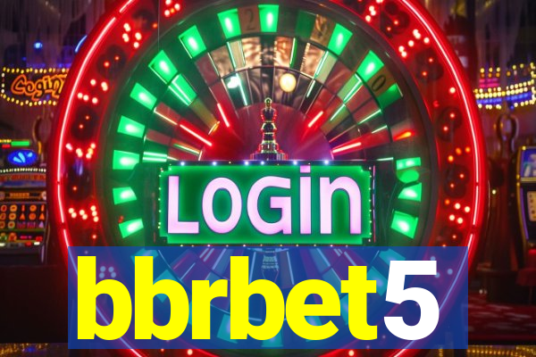 bbrbet5