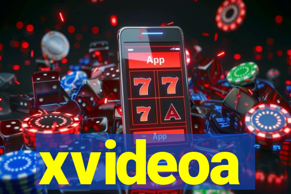 xvideoa