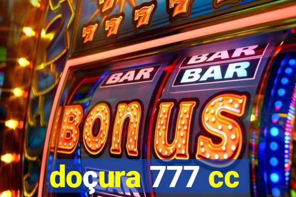 doçura 777 cc