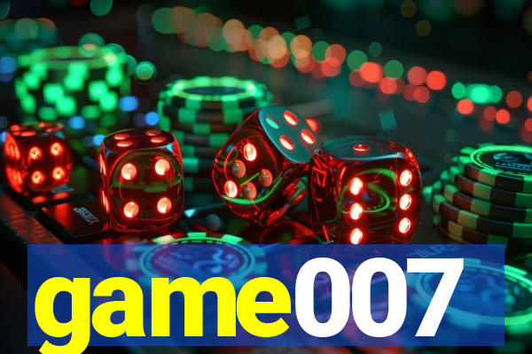 game007