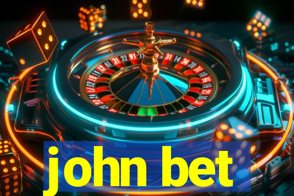 john bet