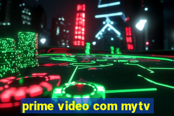 prime video com mytv