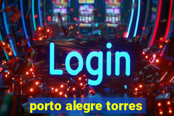 porto alegre torres