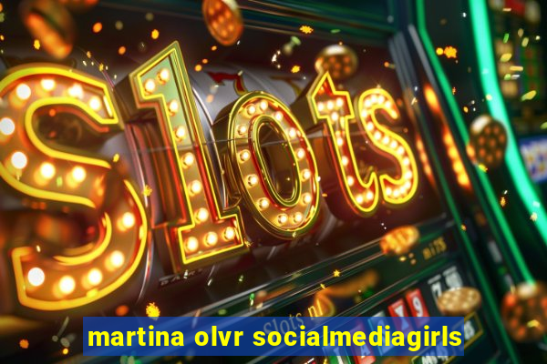 martina olvr socialmediagirls