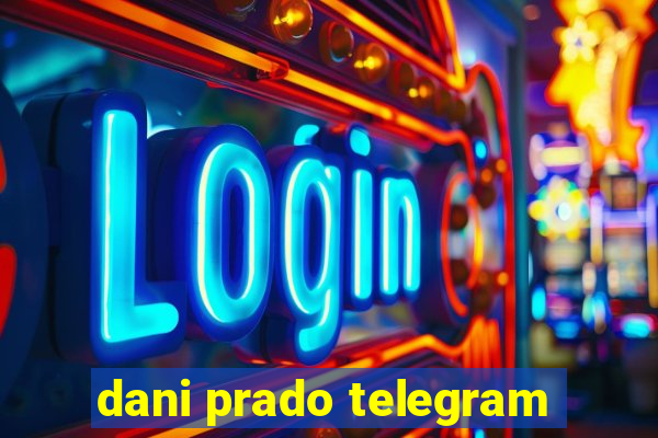 dani prado telegram