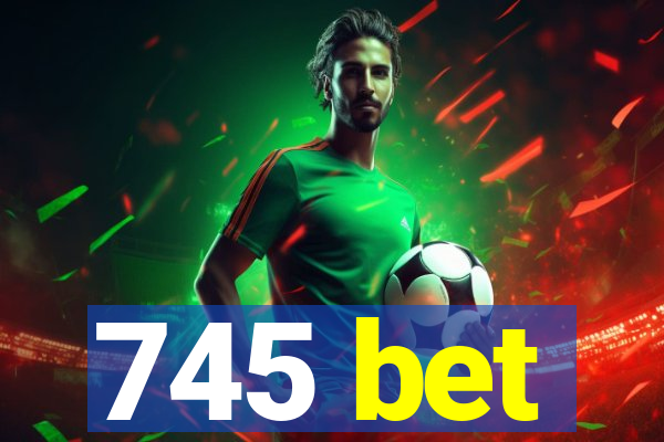 745 bet