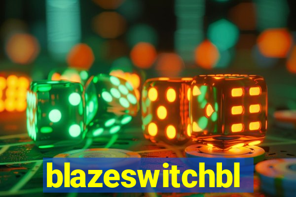 blazeswitchbl