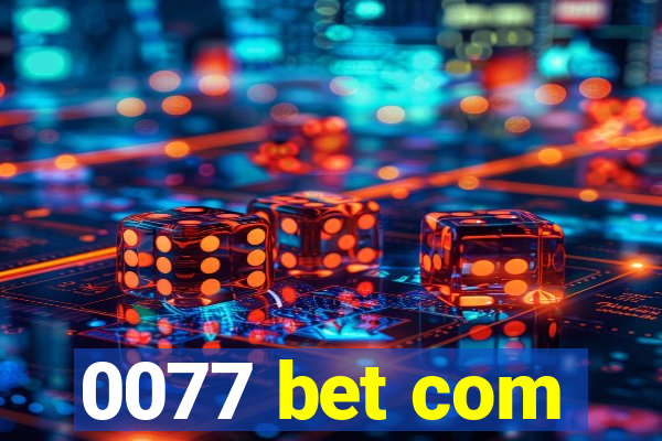 0077 bet com