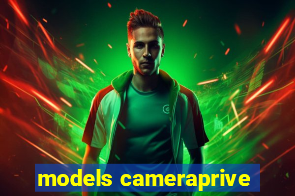 models cameraprive