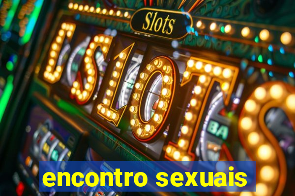 encontro sexuais