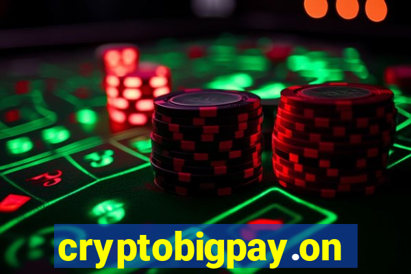 cryptobigpay.online