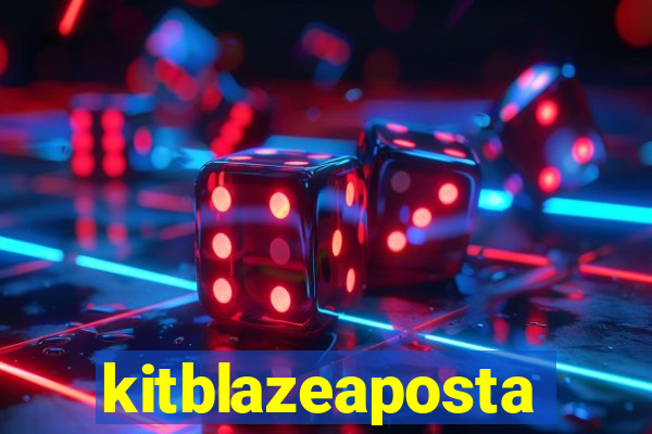 kitblazeaposta