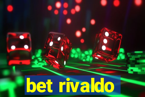 bet rivaldo