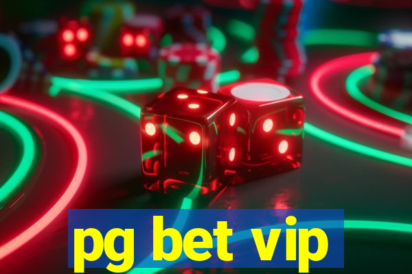 pg bet vip