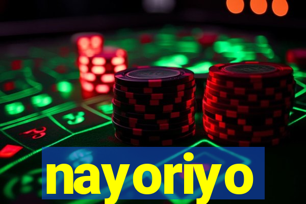 nayoriyo
