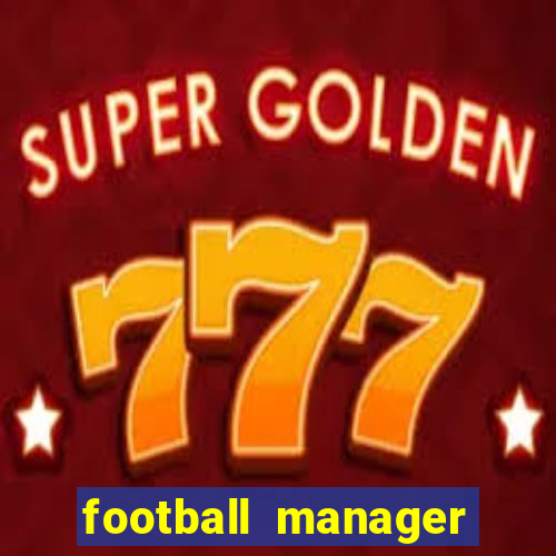 football manager 2024 crack