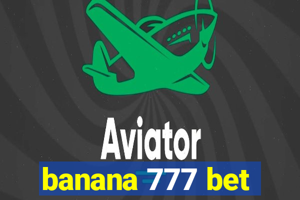 banana 777 bet
