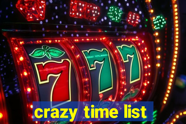crazy time list