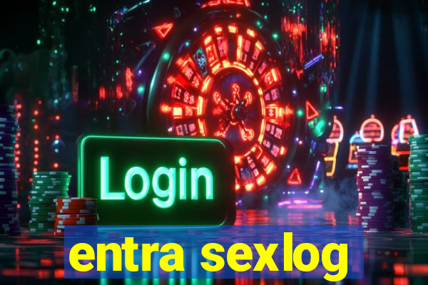 entra sexlog