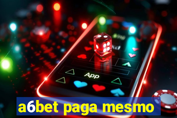 a6bet paga mesmo
