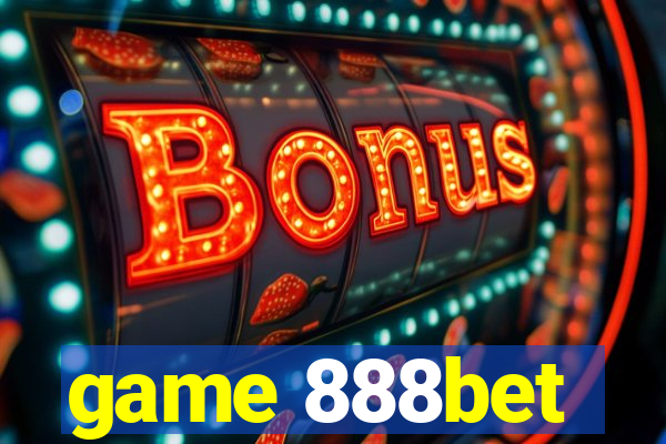 game 888bet