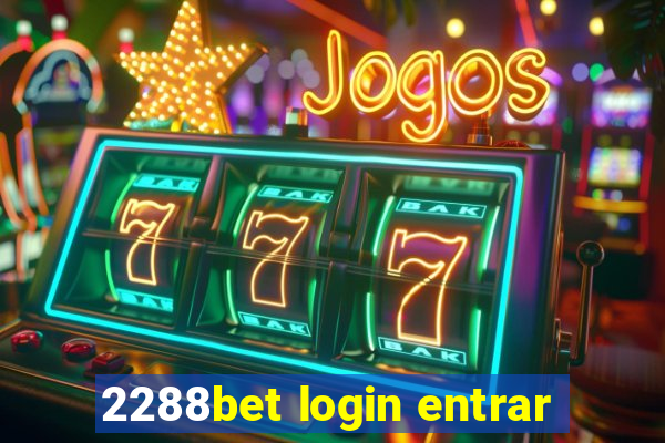 2288bet login entrar