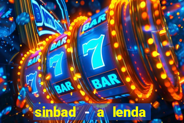 sinbad - a lenda dos sete mares filme completo dublado