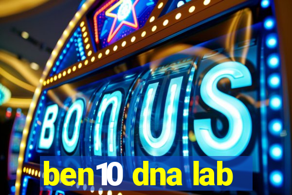 ben10 dna lab