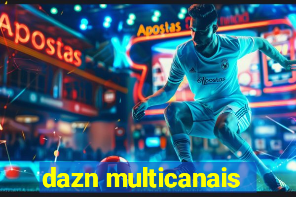 dazn multicanais