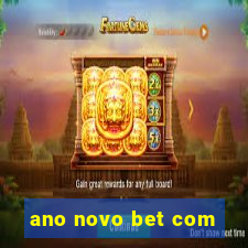 ano novo bet com