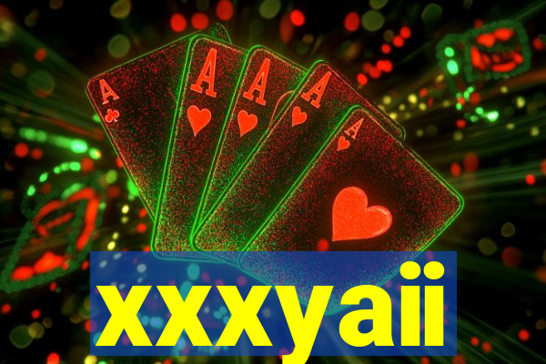 xxxyaii