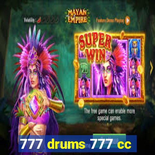 777 drums 777 cc