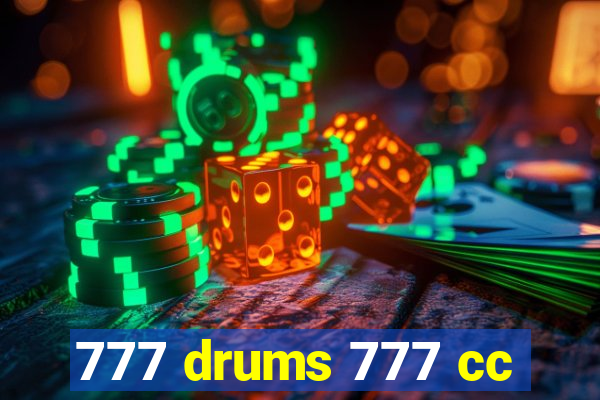 777 drums 777 cc