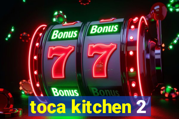 toca kitchen 2