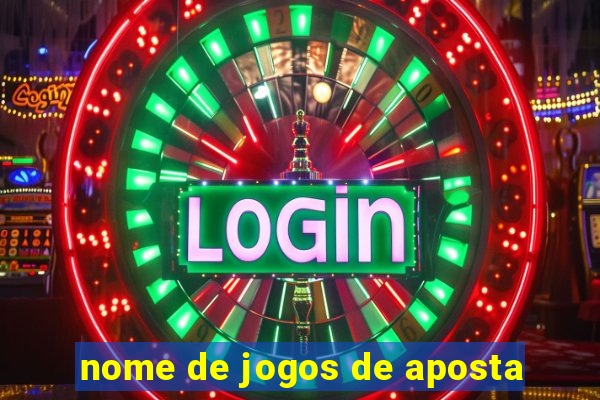 nome de jogos de aposta
