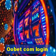 Oobet com login