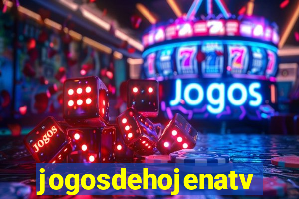 jogosdehojenatv