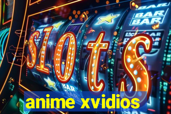 anime xvidios