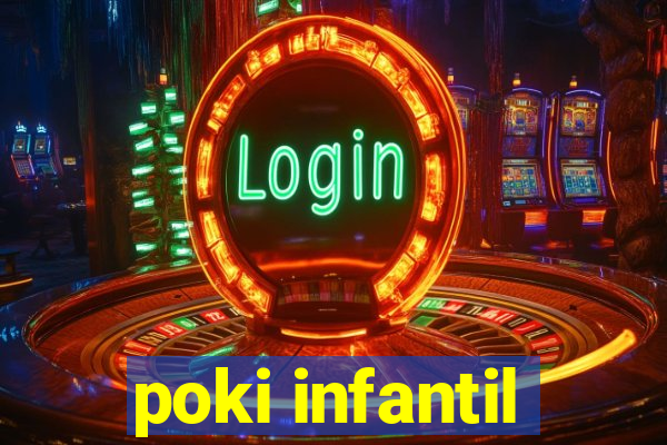 poki infantil